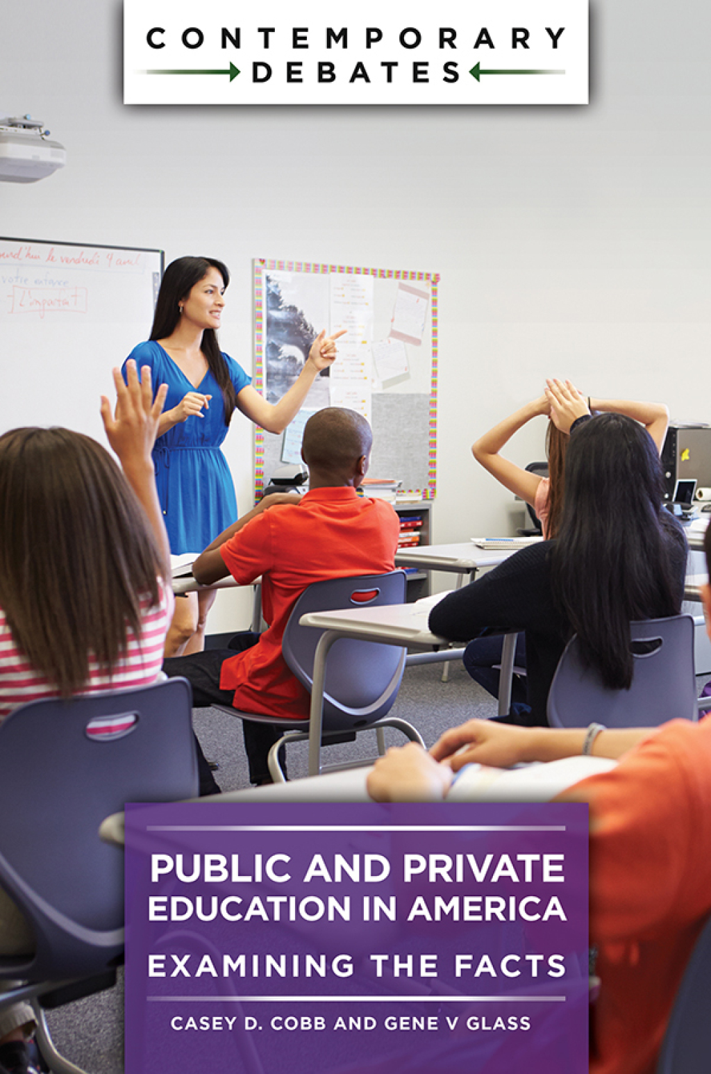 Public and Private Education in America Examining the Facts 1st Edition