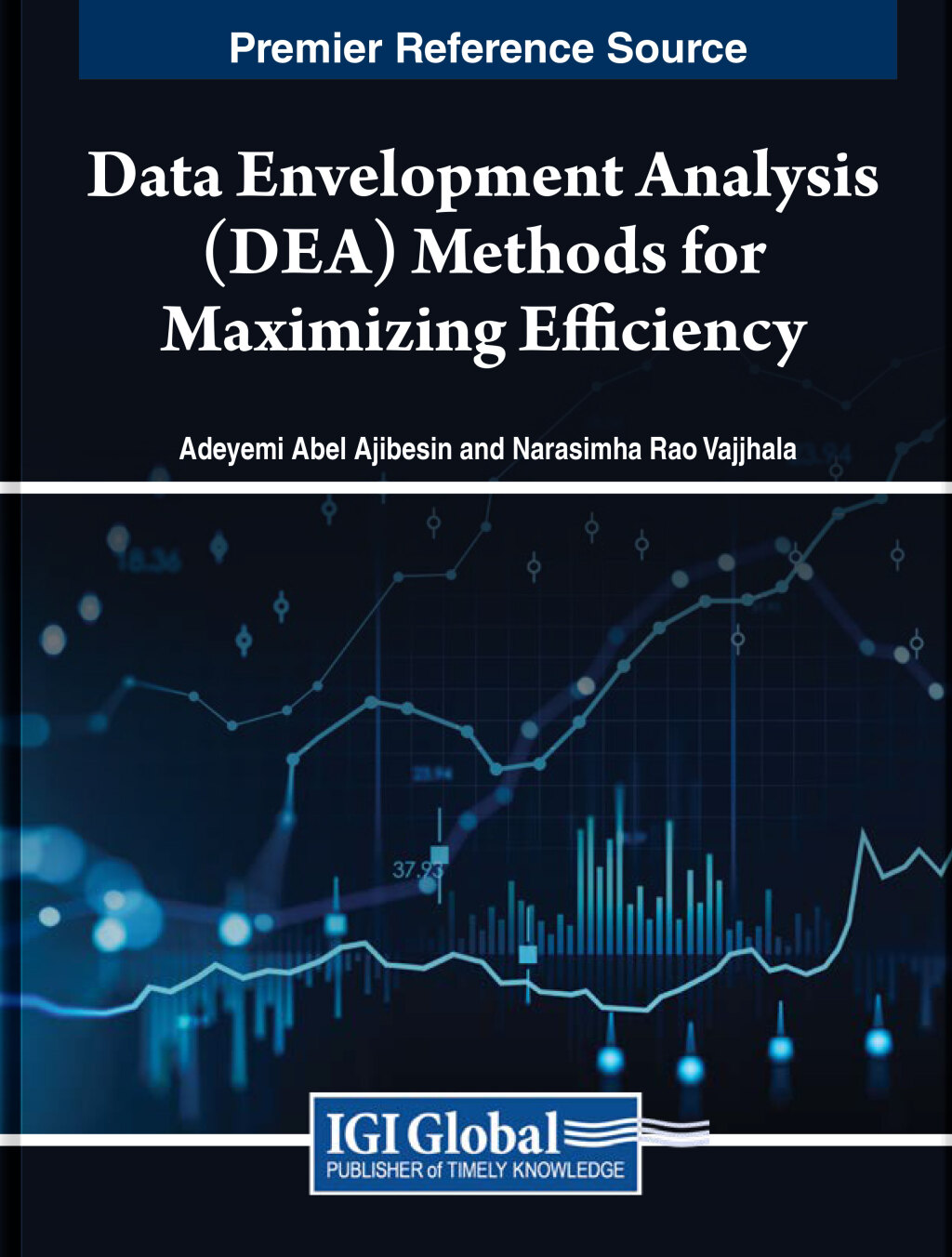 Data Envelopment Analysis (DEA) Methods for Maximizing Efficiency 