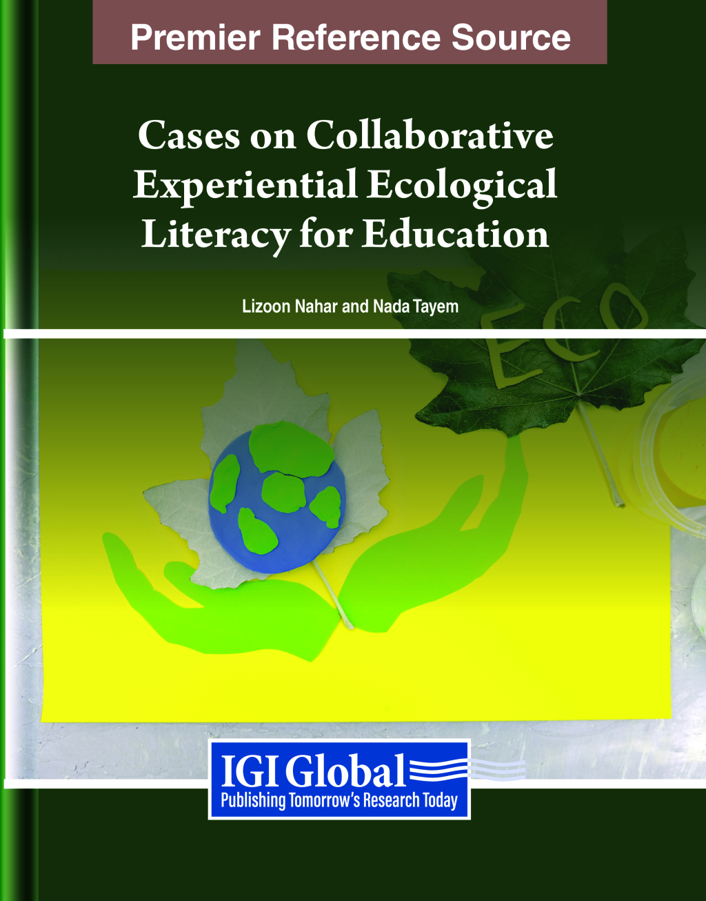 Cases on Collaborative Experiential Ecological Literacy for Education 