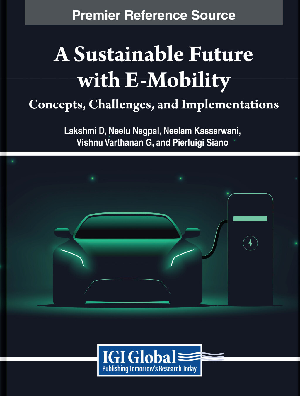 A Sustainable Future with E-Mobility: Concepts, Challenges, and Implementations 