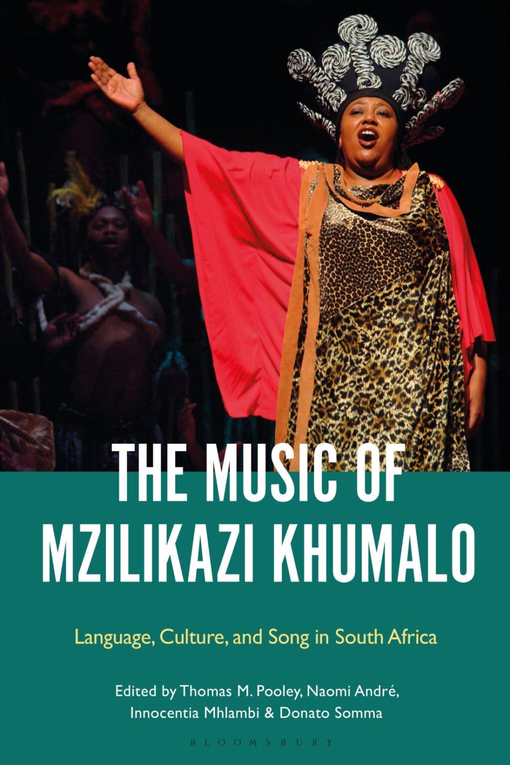 The Music of Mzilikazi Khumalo Language, Culture, and Song in South Africa 1st Edition