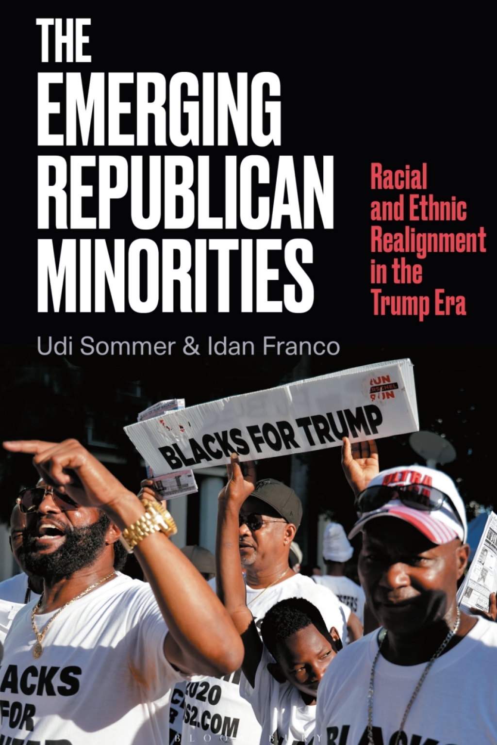 The Emerging Republican Minorities Racial and Ethnic Realignment in the Trump Era 1st Edition