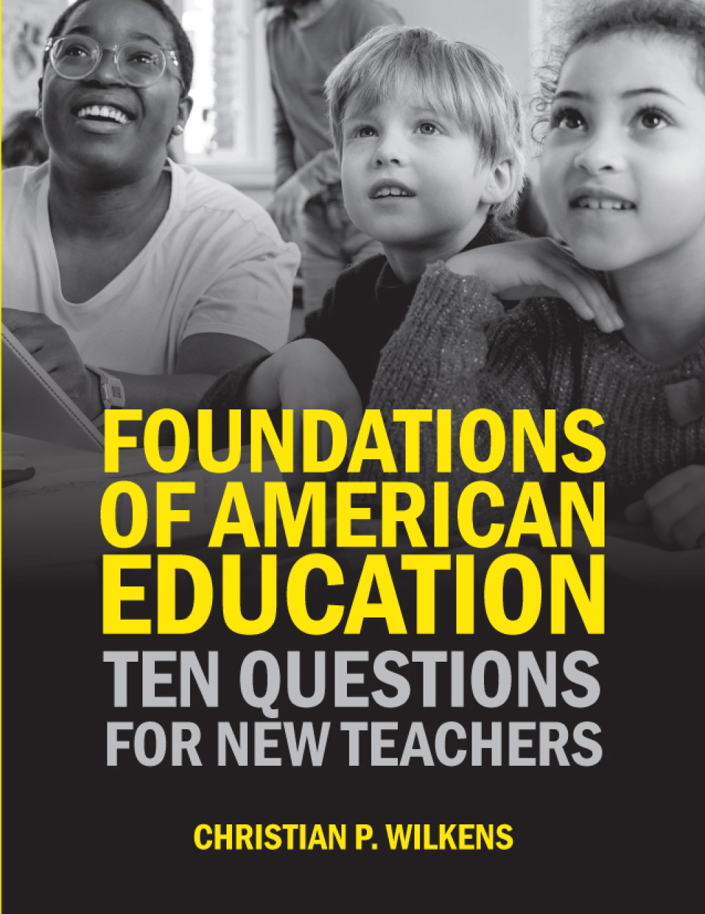 Foundations of American Education Ten Questions for New Teachers 