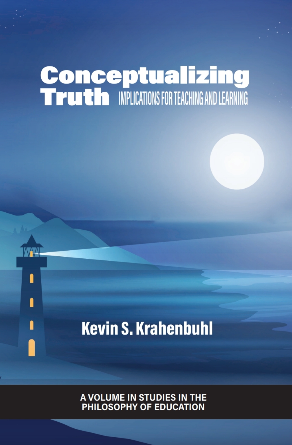 Conceptualizing Truth: Implications for Teaching and Learning 