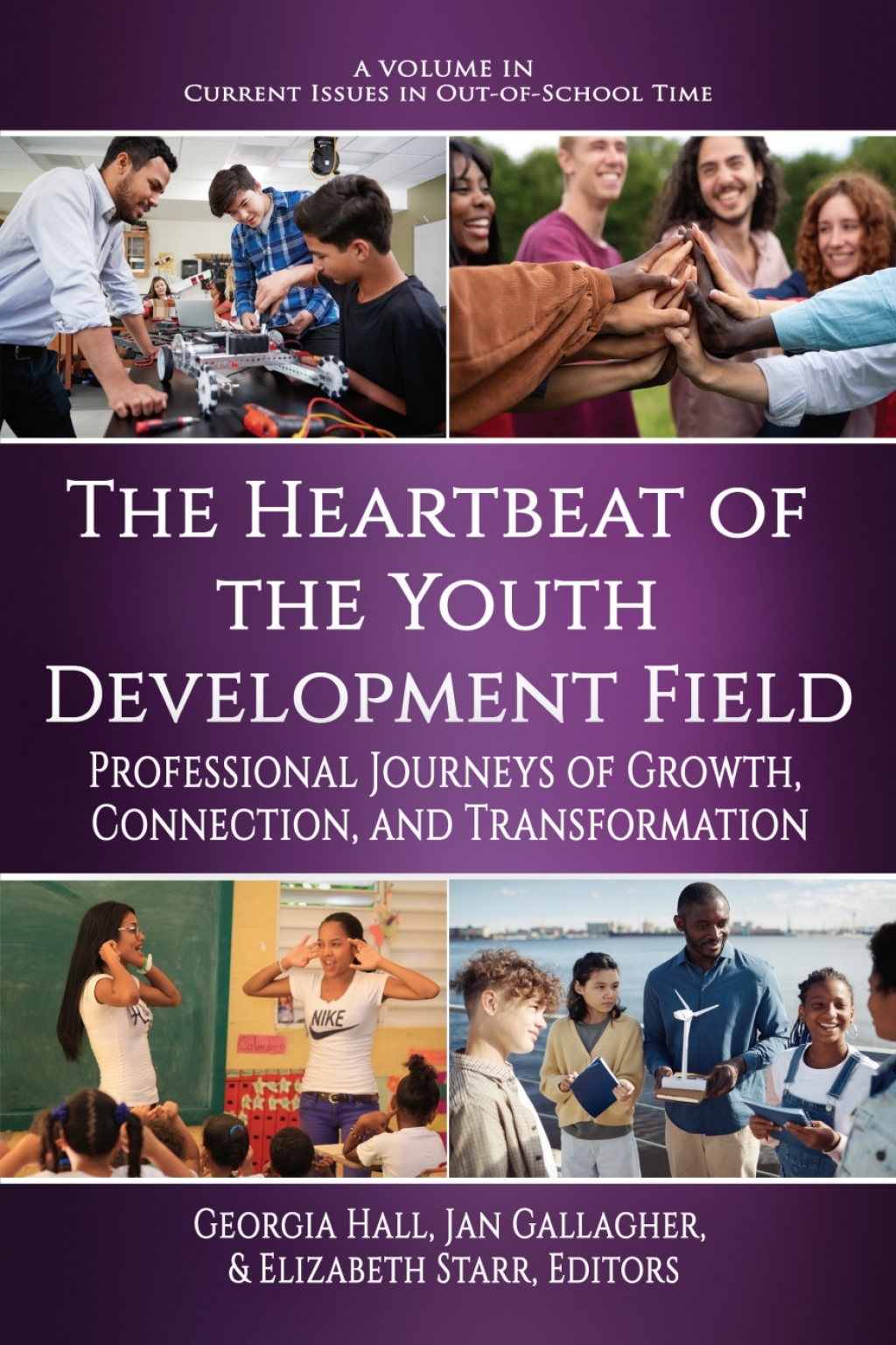 The Heartbeat of the Youth Development Field: Professional Journeys of Growth, Connection, and Transformation 