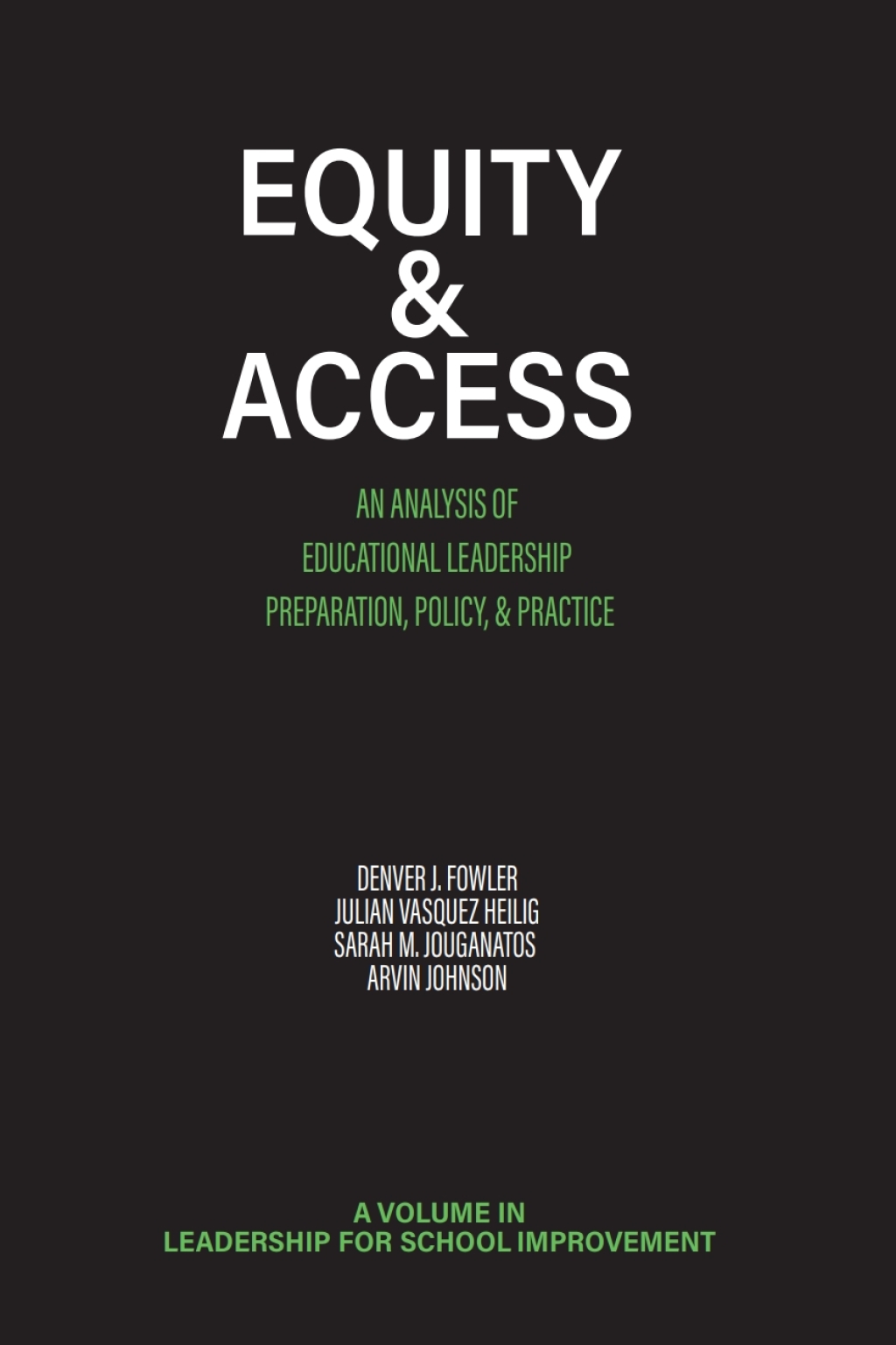 Equity & Access: An Analysis of Educational Leadership Preparation, Policy & Practice 