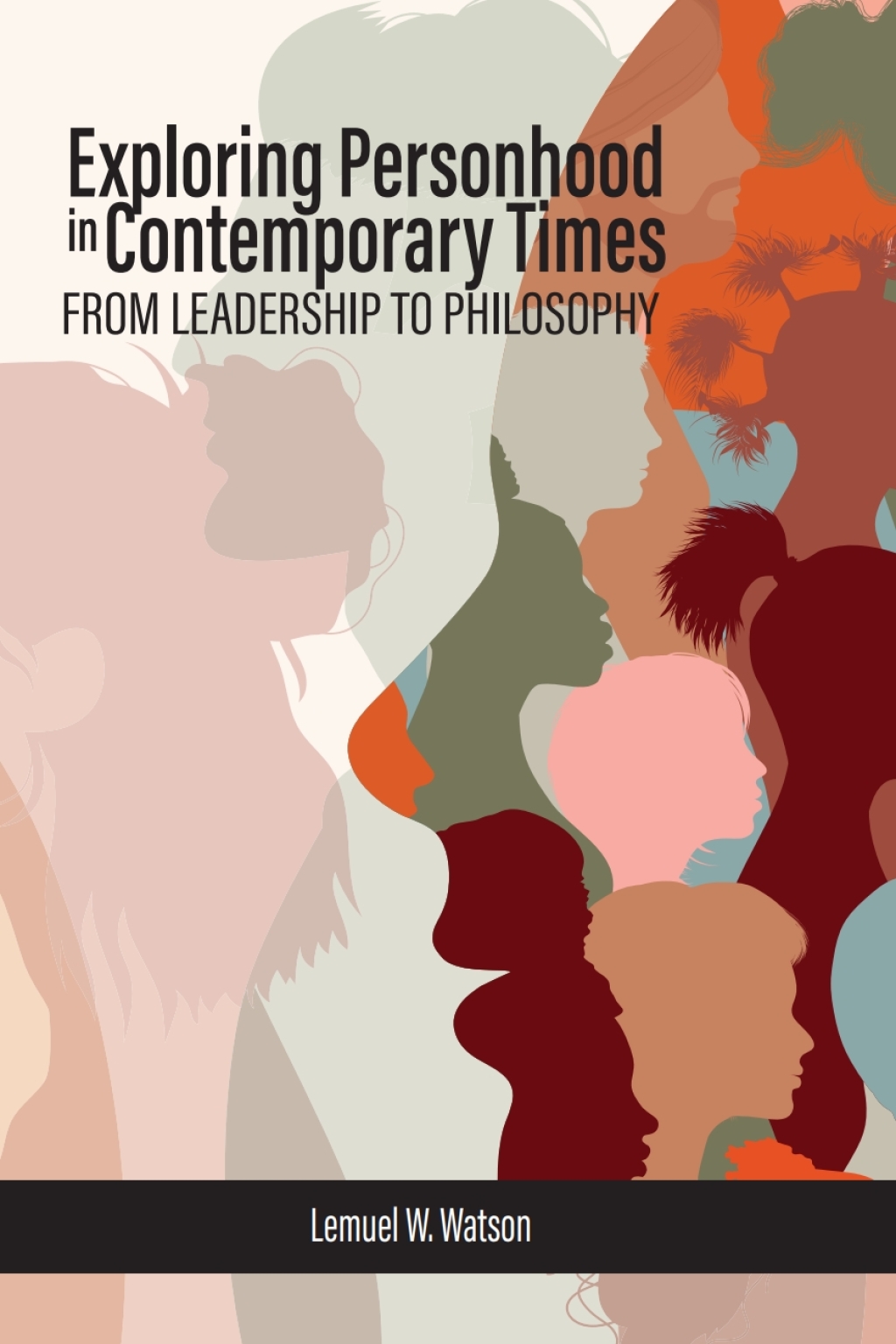 Exploring Personhood in Contemporary Times: From Leadership to Philosophy 
