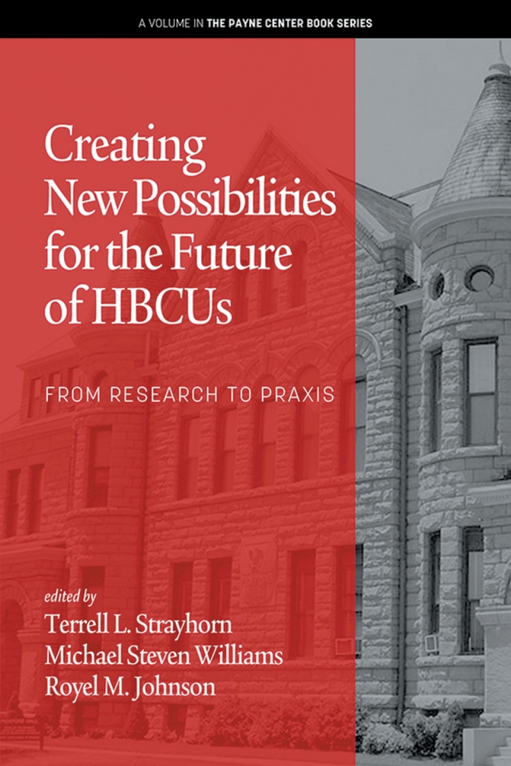 Creating New Possibilities for the Future of HBCUs: From Research to Praxis 