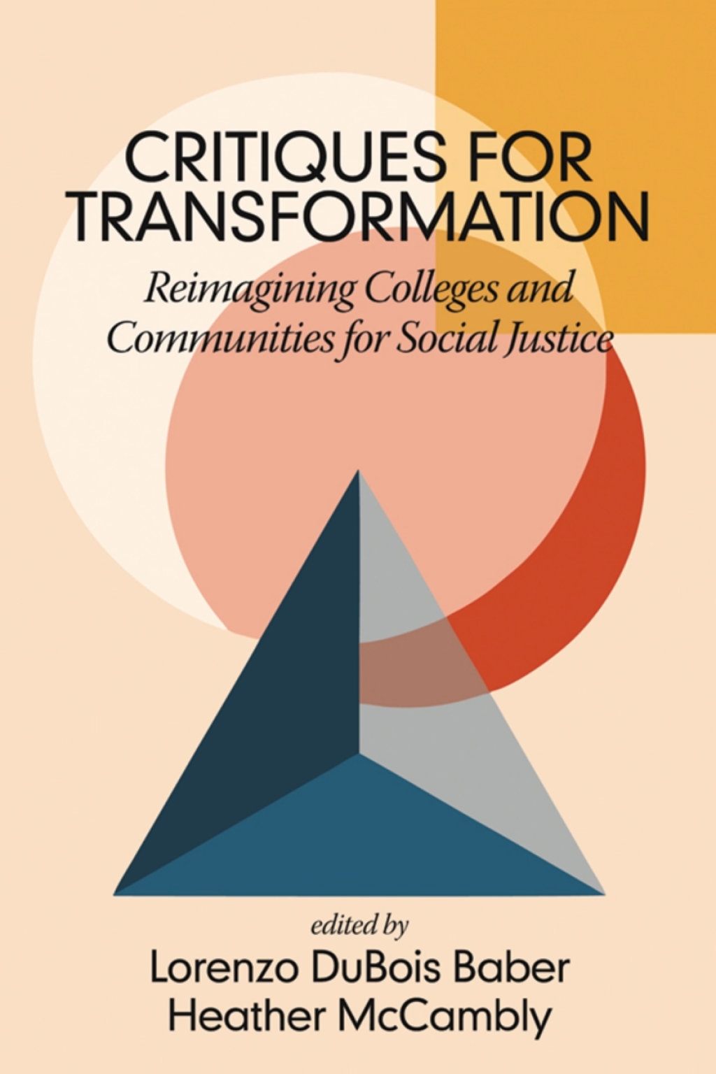 Critiques for Transformation: Reimagining Colleges and Communities for Social Justice 