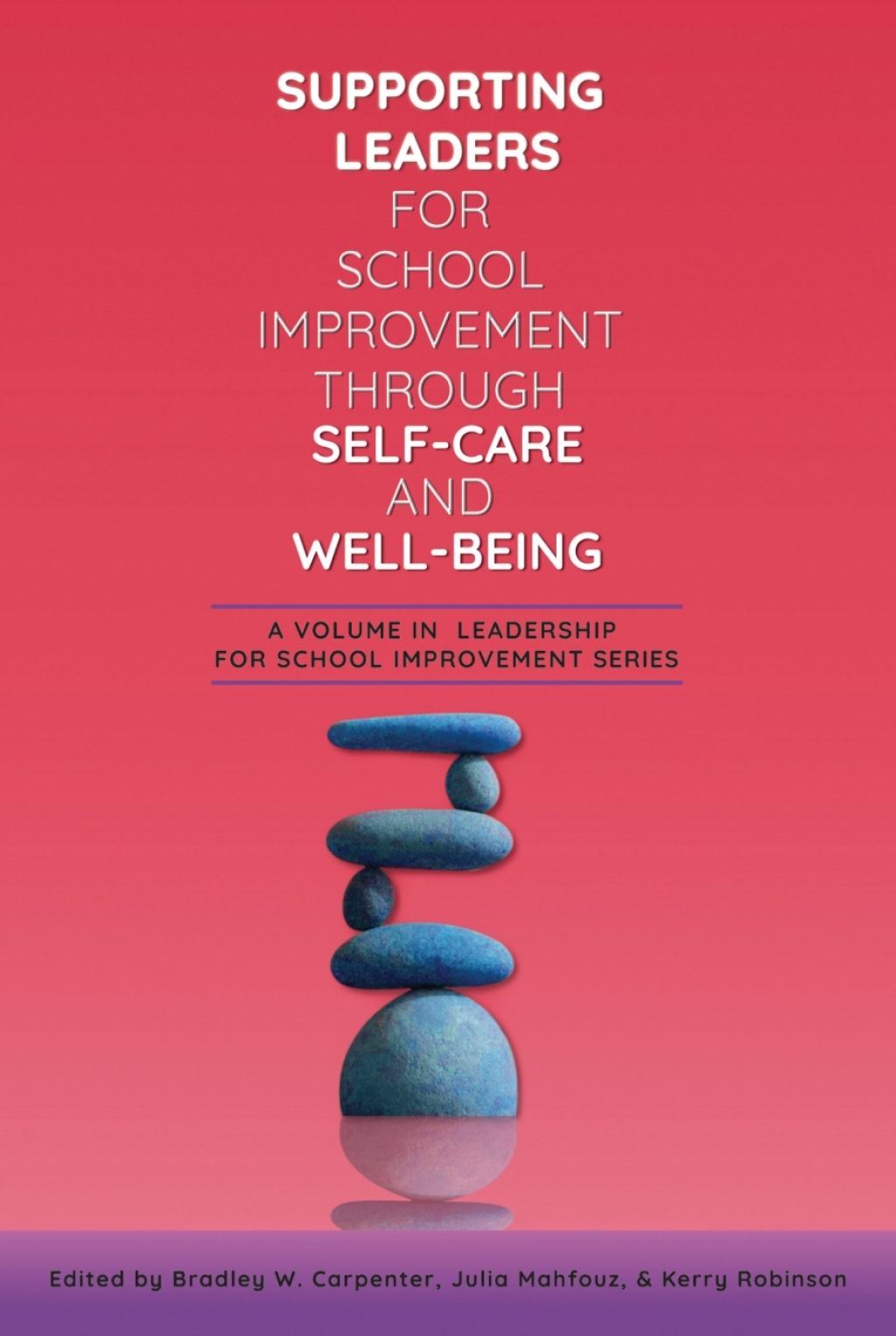 Supporting Leaders for School Improvement Through Self-Care and Wellbeing 