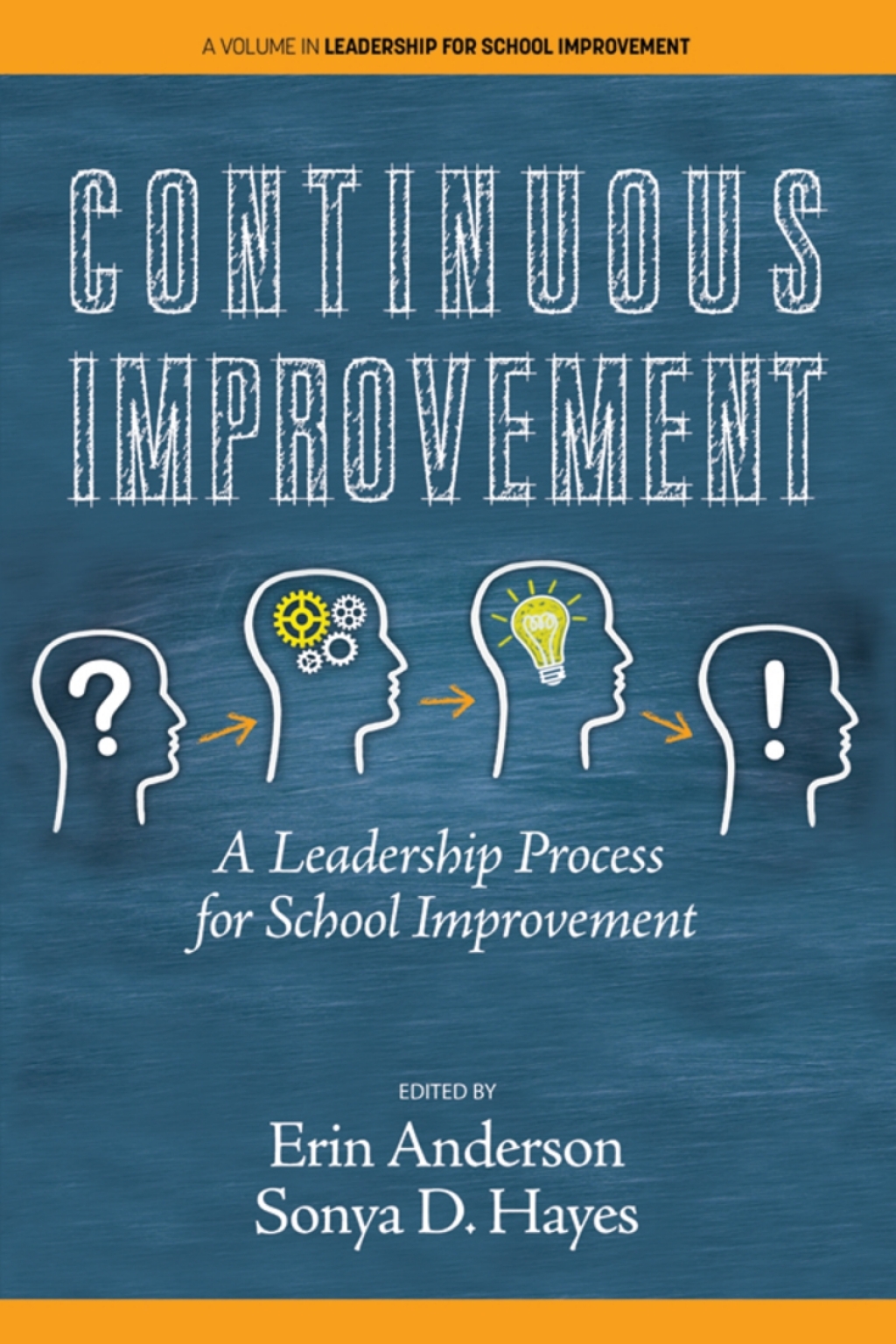 Continuous Improvement: A Leadership Process for School Improvement 