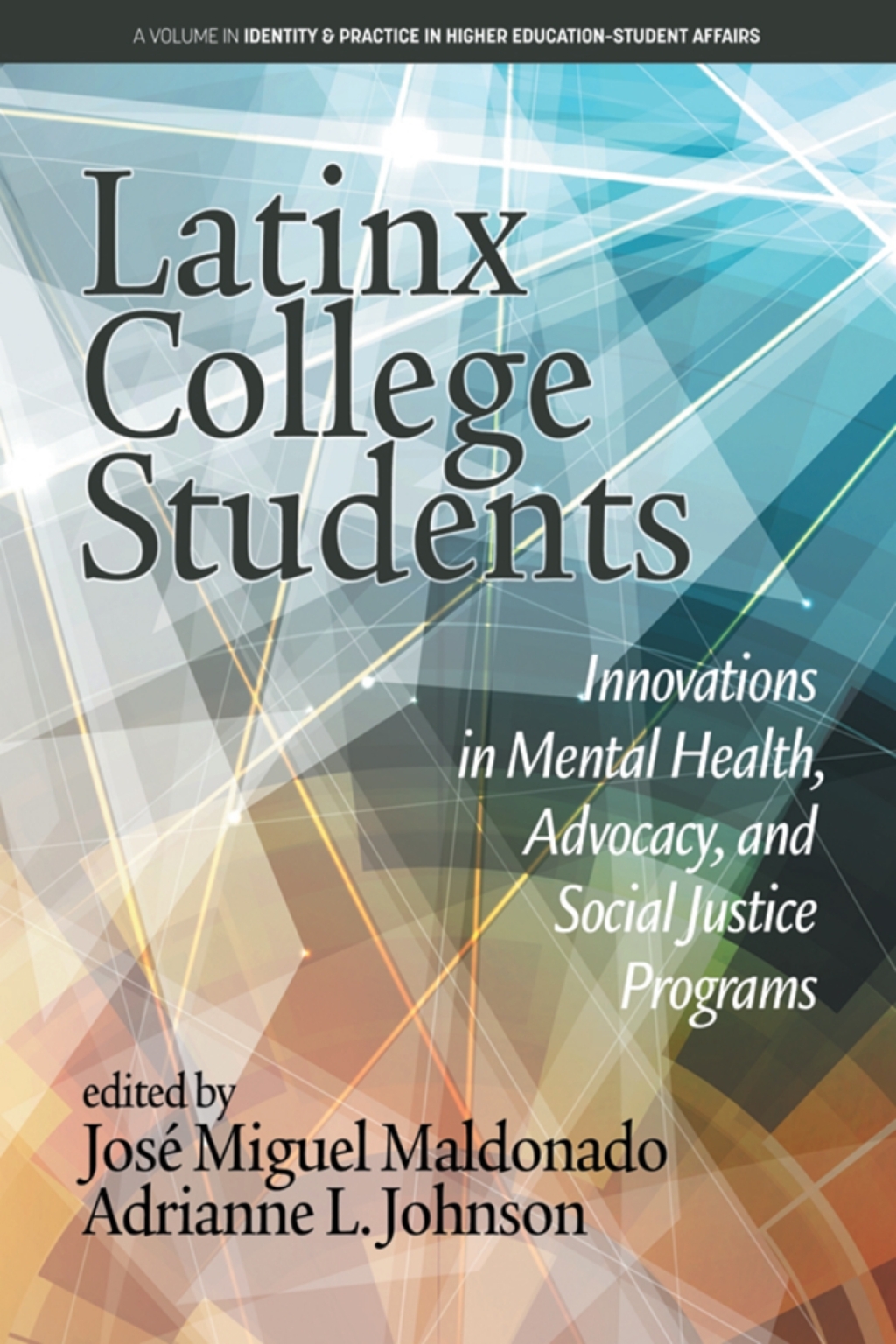 Latinx College Students: Innovations in Mental Health, Advocacy, and Social Justice Programs 