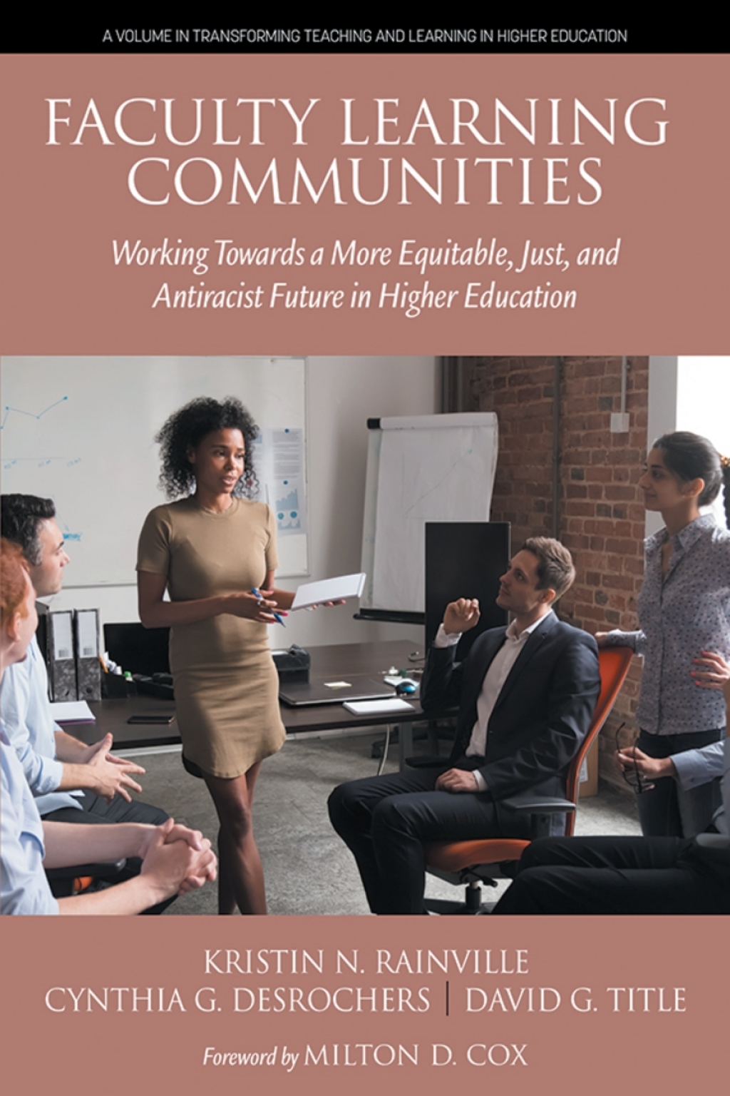 Faculty Learning Communities: Working Towards a More Equitable, Just, and Antiracist Future in Higher Education 