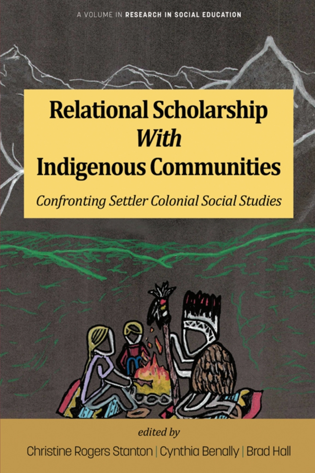 Relational Scholarship With Indigenous Communities: Confronting Settler Colonial Social Studies 