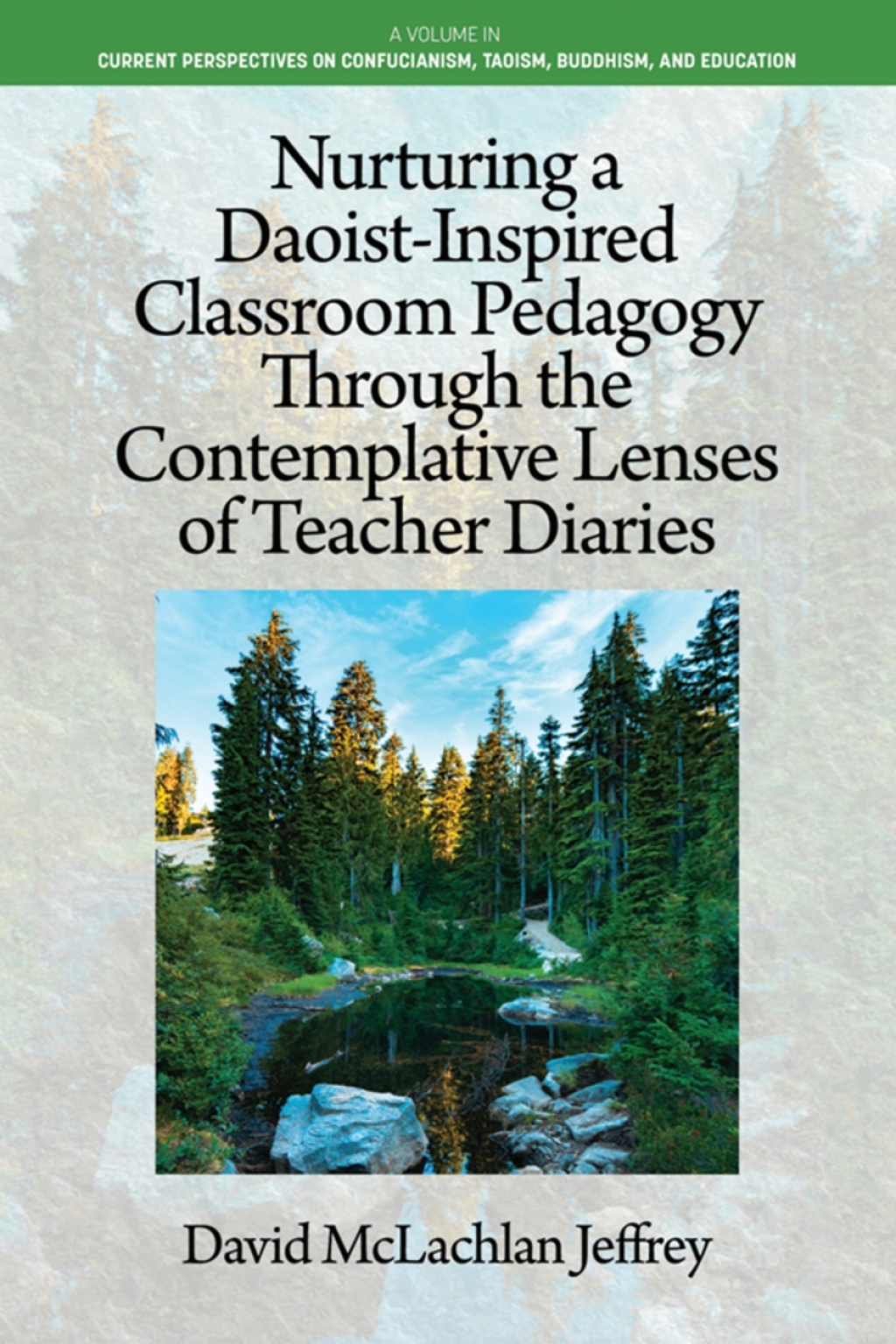 Nurturing a Daoist-Inspired Classroom Pedagogy Through the Contemplative Lenses of Teacher Diaries 