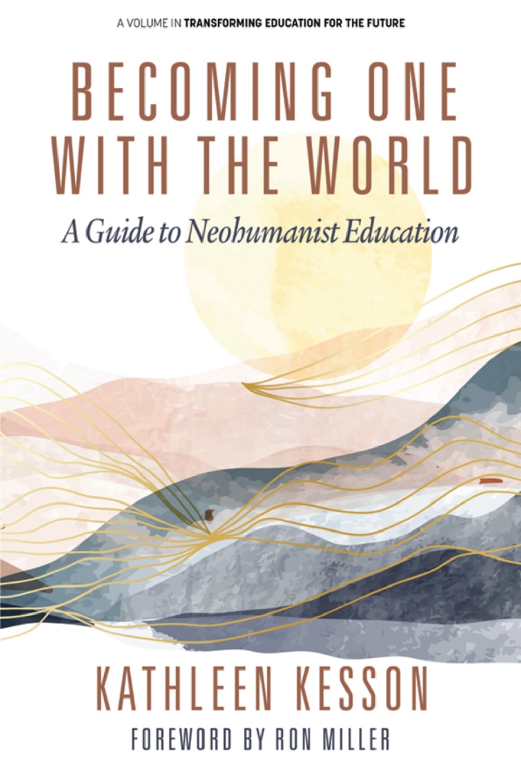 Becoming One With the World: A Guide to Neohumanist Education 