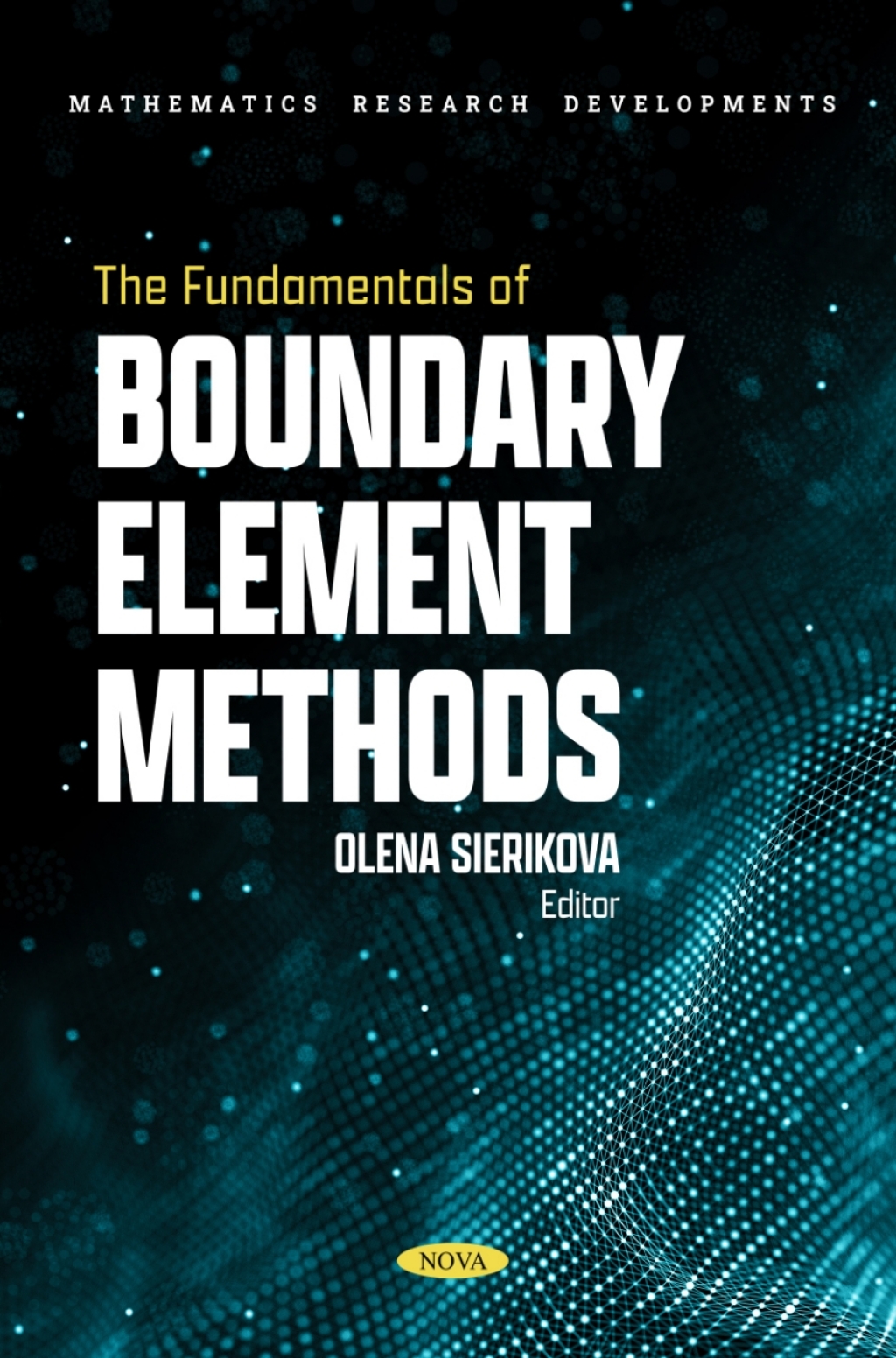 The Fundamentals of Boundary Element Methods 