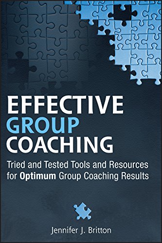Effective Group Coaching: Tried and Tested Tools and Resources for Optimum Coaching Results (PDF/EPUB Version)