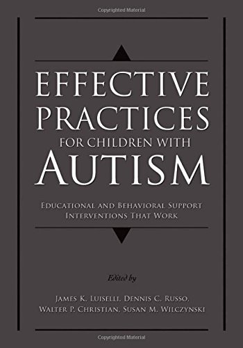 Effective Practices for Children with Autism: Educational and Behavior Support Interventions that Work (PDF/EPUB Version)