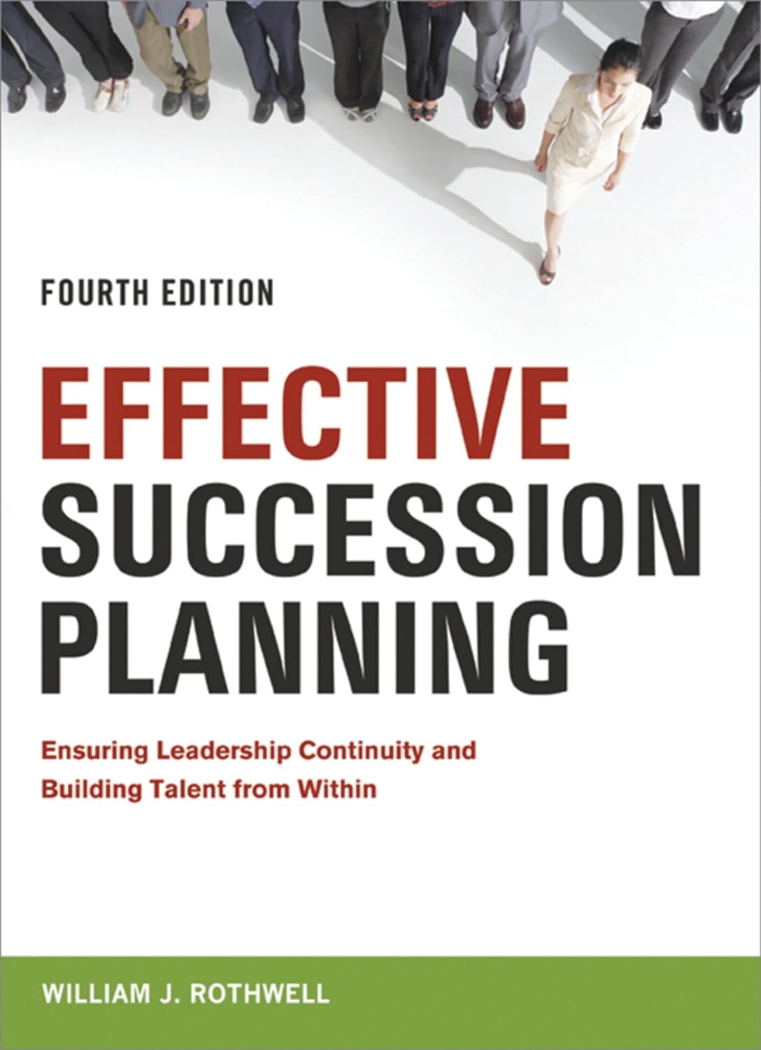 Effective Succession Planning: Ensuring Leadership Continuity and Building Talent from Within (PDF/EPUB Version)