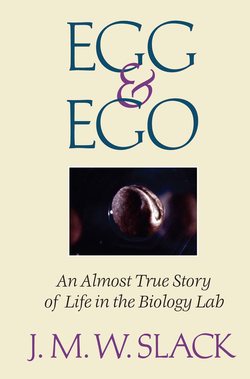 Egg & Ego: An Almost True Story of Life in the Biology Lab (PDF/EPUB Version)