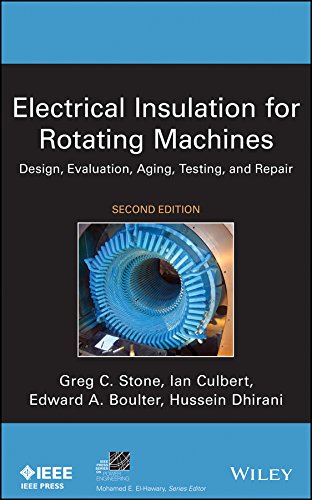 Electrical Insulation for Rotating Machines: Design, Evaluation, Aging, Testing, and Repair (IEEE Press Series on Power and Energy Systems Book 83) (PDF/EPUB Version)