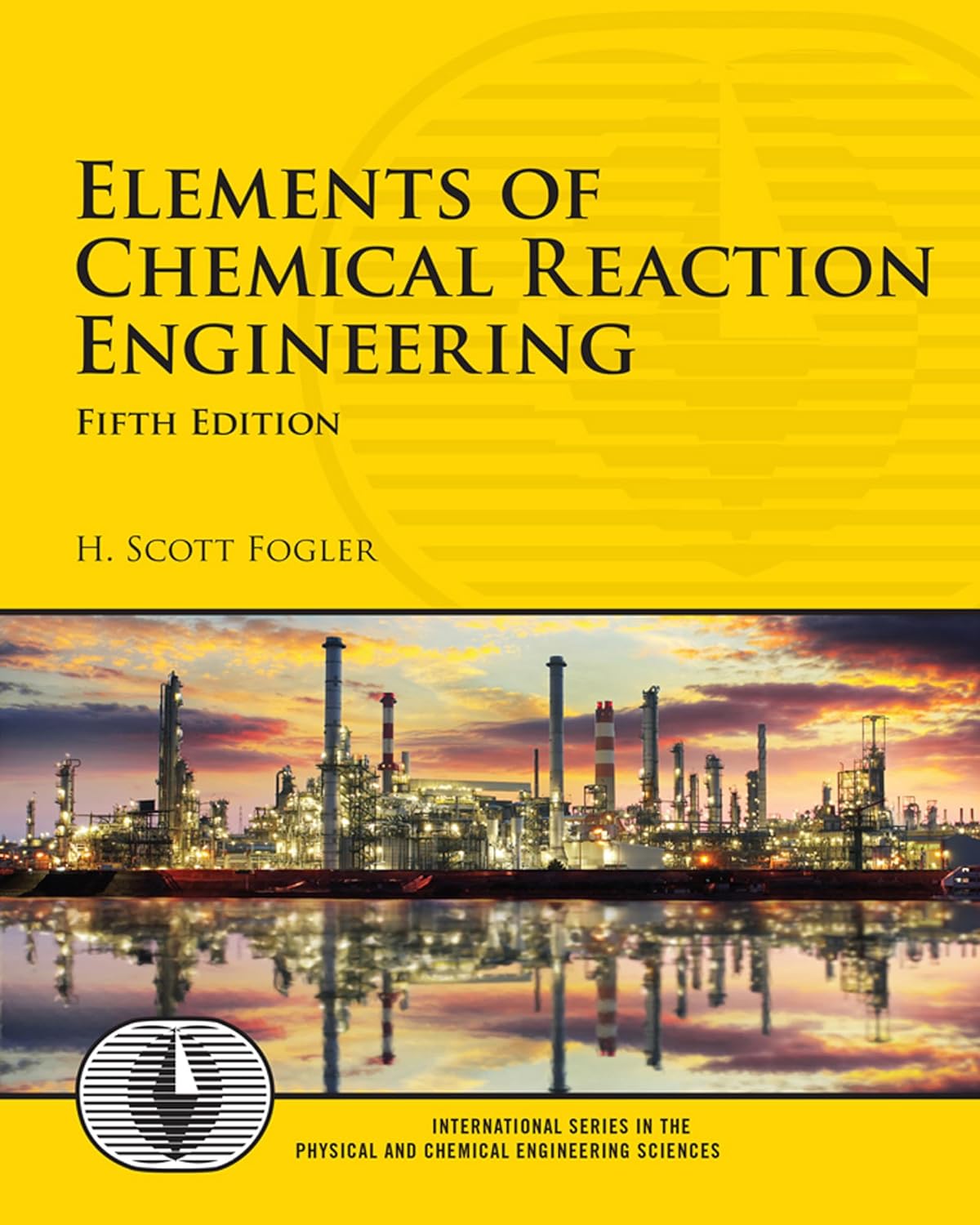Elements of Chemical Reaction Engineering (International Series in the Physical and Chemical Engineering Sciences) (PDF/EPUB Version)
