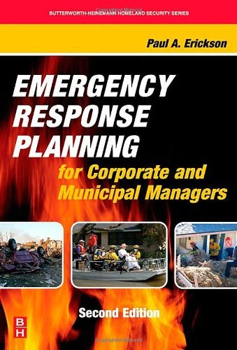Emergency Response Planning for Corporate and Municipal Managers (Butterworth-Heinemann Homeland Security) (PDF/EPUB Version)