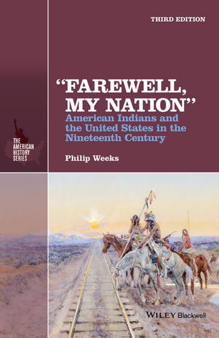 "Farewell, My Nation": American Indians and the United States in the Nineteenth Century 3rd Edition - PDF/EPUB Version Downloadable