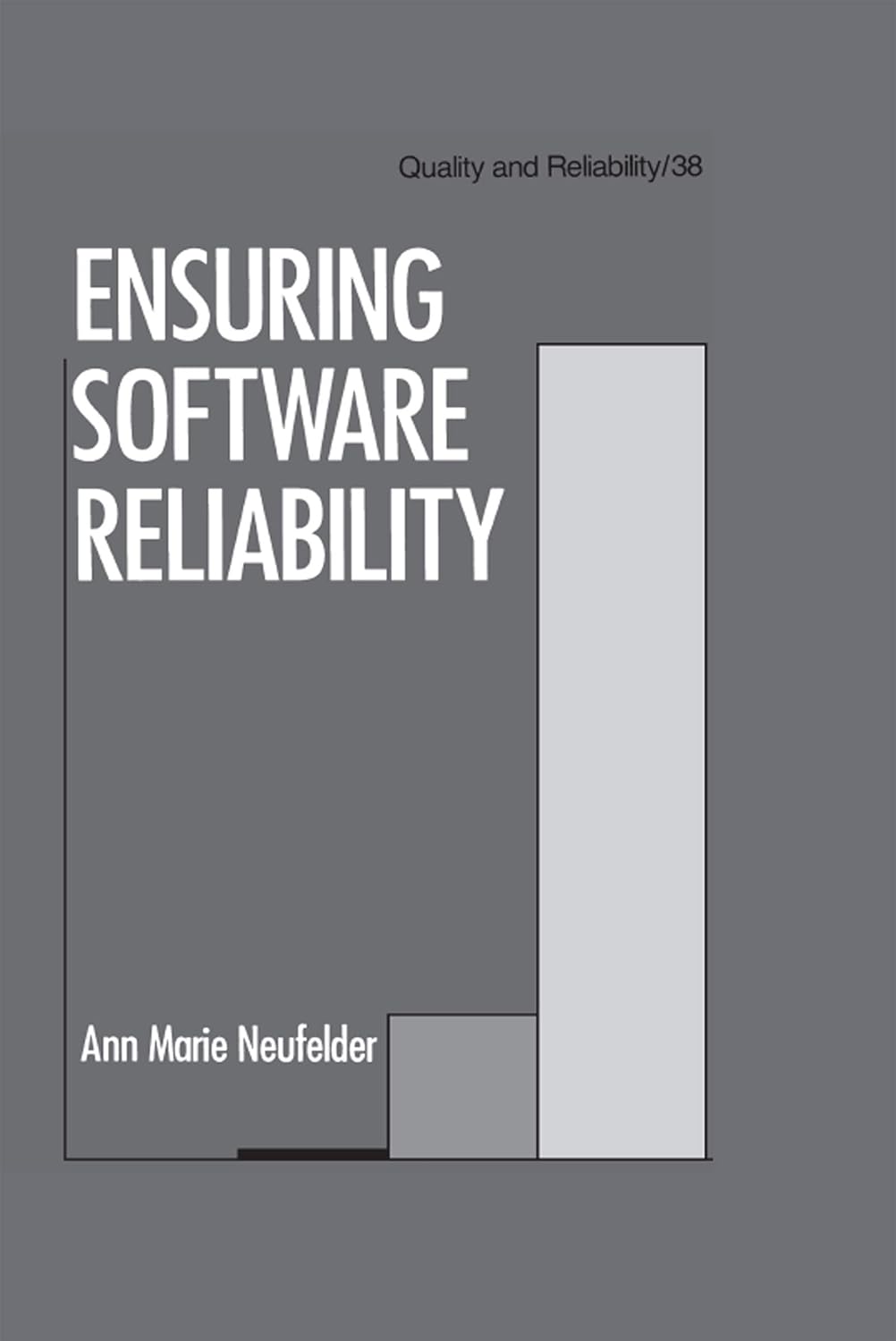 Ensuring Software Reliability (Quality and Reliability Book 38) (PDF/EPUB Version)