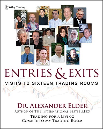 Entries and Exits: Visits to Sixteen Trading Rooms (Wiley Trading Book 228) (PDF/EPUB Version)