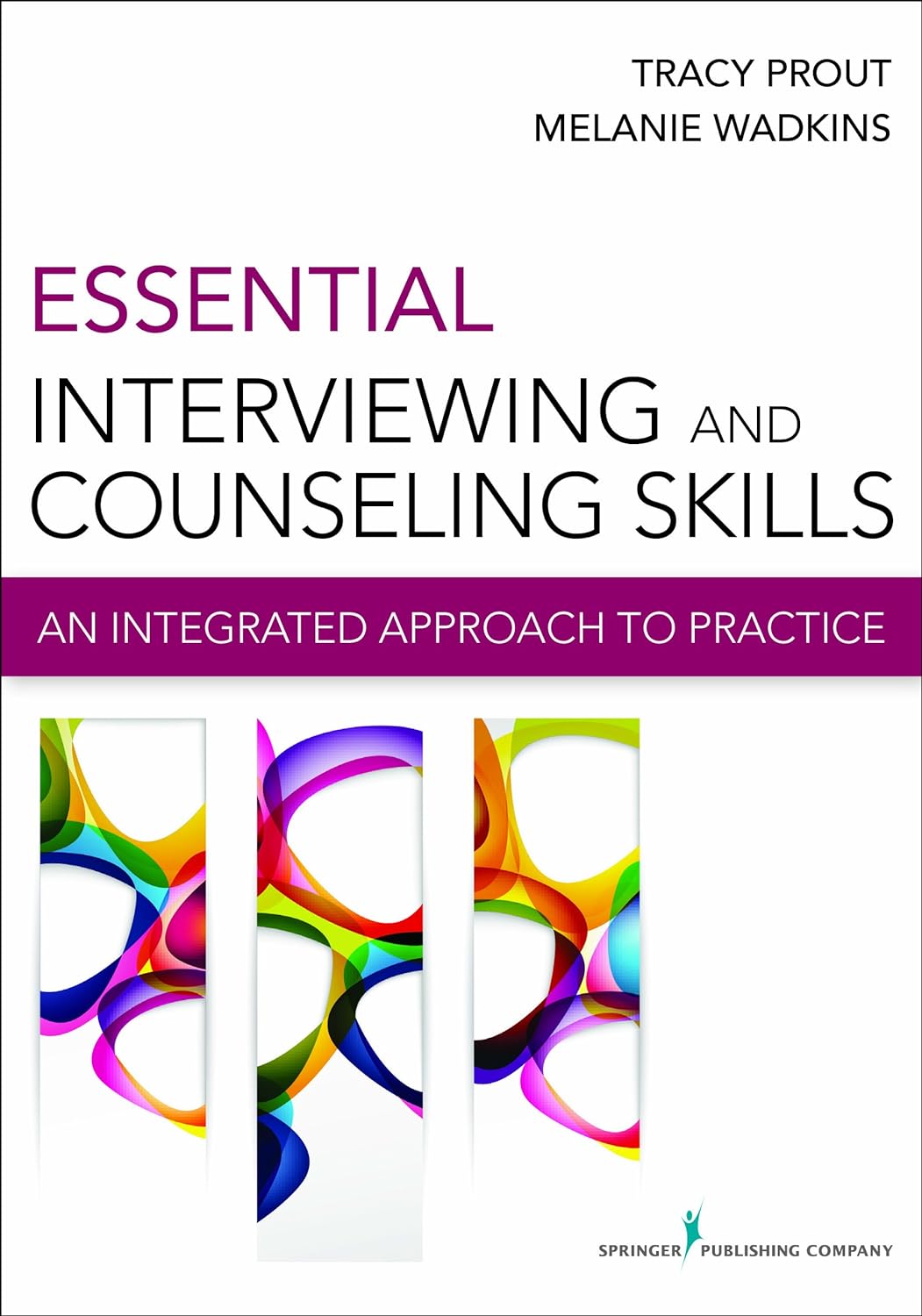 Essential Interviewing and Counseling Skills: An Integrated Approach to Practice (PDF/EPUB Version)