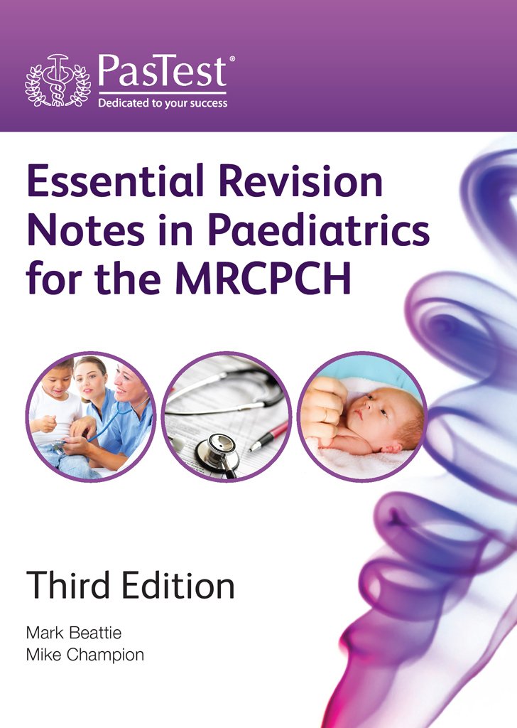 Essential Revision Notes in Paediatrics for the MRCPCH, Third Edition (PDF/EPUB Version)