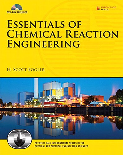 Essentials of Chemical Reaction Engineering (Prentice Hall International Series in the Physical and Chemical Engineering Sciences) (PDF/EPUB Version)