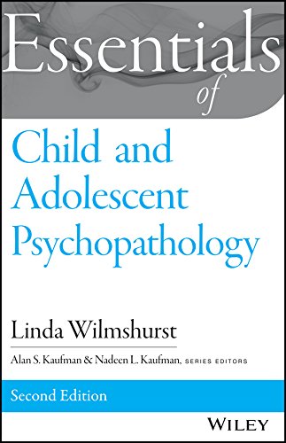 Essentials of Child and Adolescent Psychopathology (Essentials of Behavioral Science) (PDF/EPUB Version)