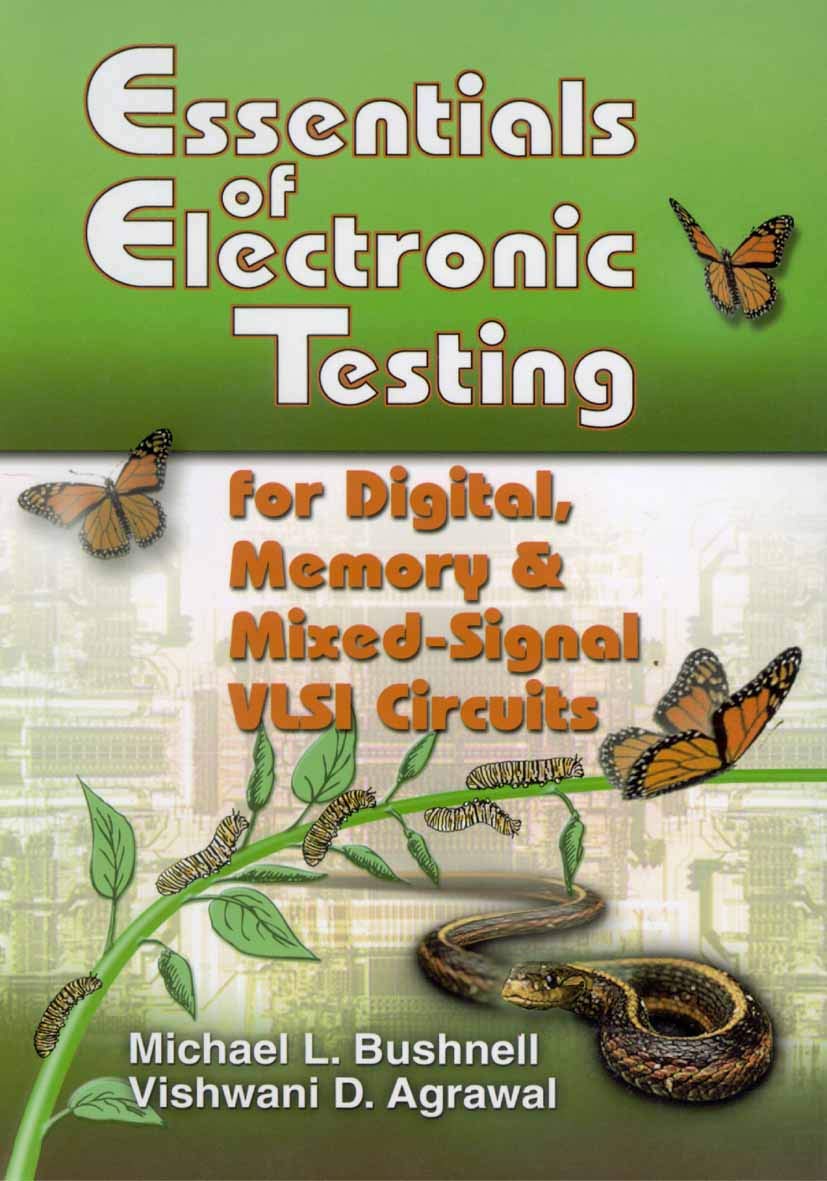 Essentials of Electronic Testing for Digital, Memory and Mixed-Signal VLSI Circuits (Frontiers in Electronic Testing Book 17) (PDF/EPUB Version)