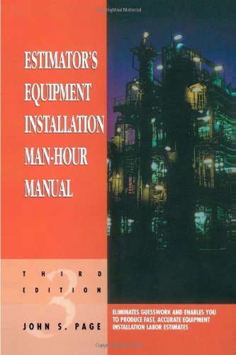 Estimator's Equipment Installation Man-Hour Manual (Estimator's Man-Hour Library) (PDF/EPUB Version)
