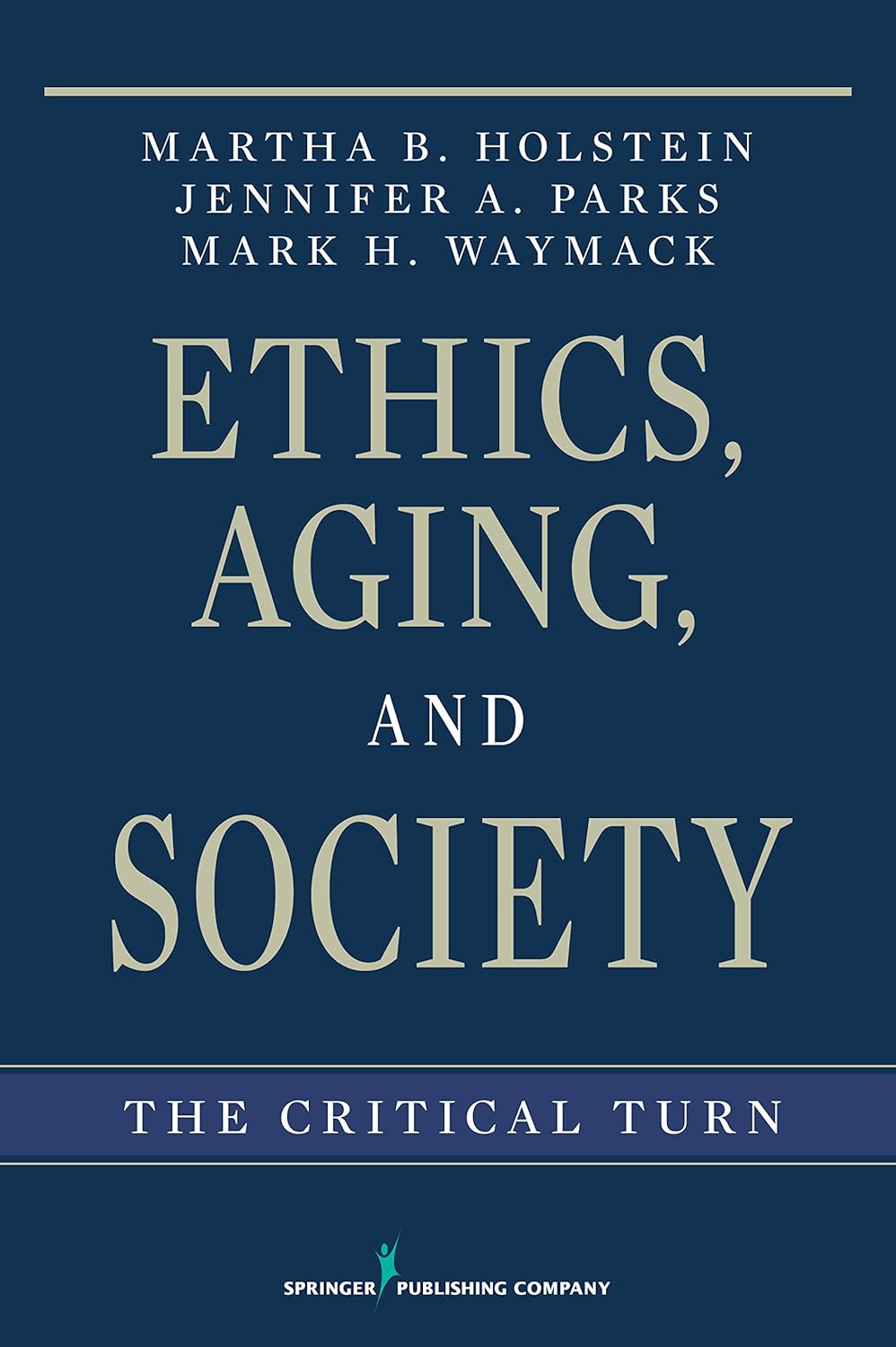 Ethics, Aging, and Society: The Critical Turn (PDF/EPUB Version)