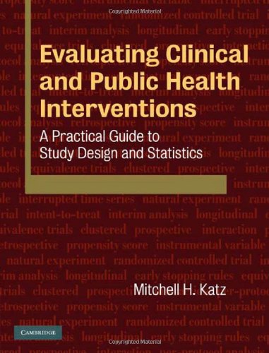 Evaluating Clinical and Public Health Interventions: A Practical Guide to Study Design and Statistics (PDF/EPUB Version)