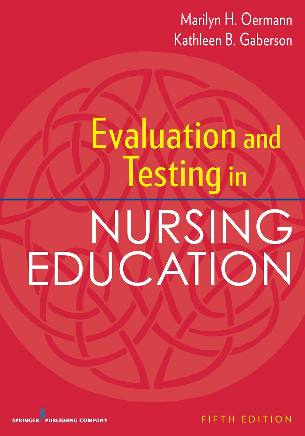 Evaluation and Testing in Nursing Education, Fifth Edition (PDF/EPUB Version)