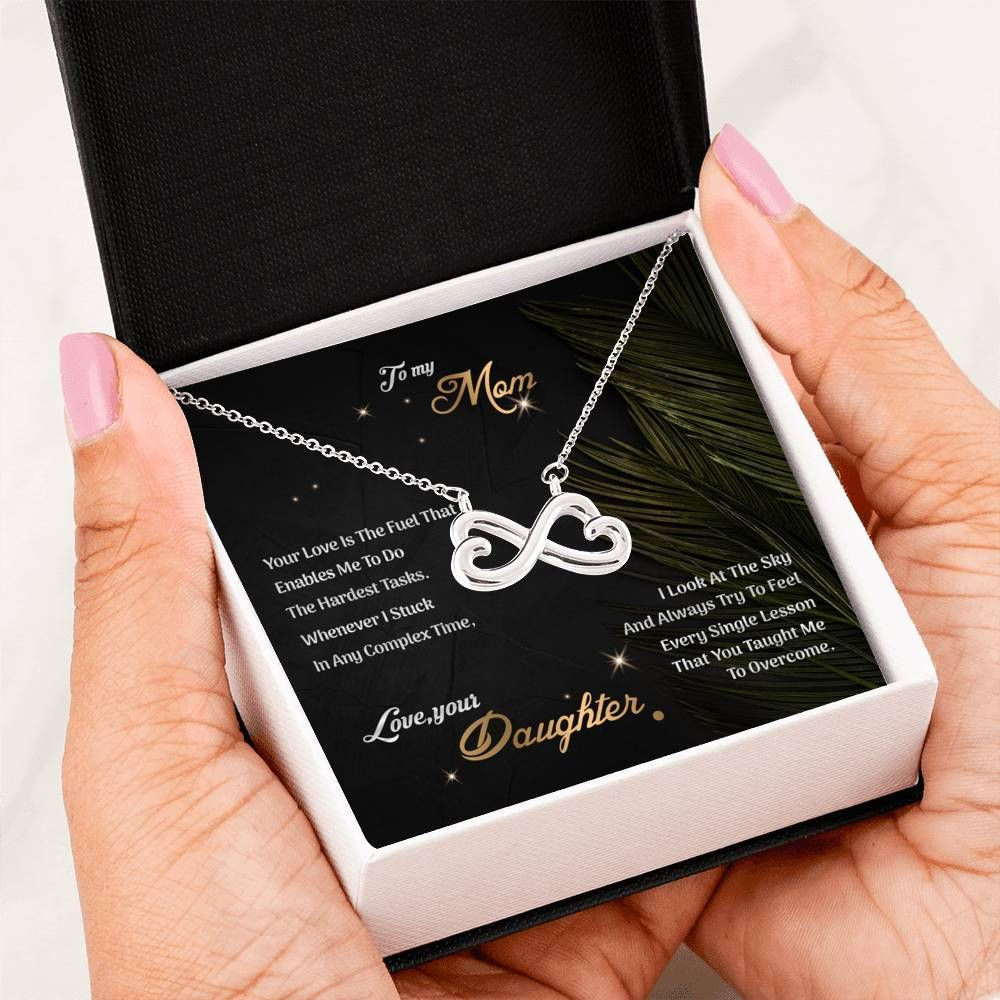 Every Single Lesson That You Taught Me To Overcome Infinity Heart Necklace For Mom
