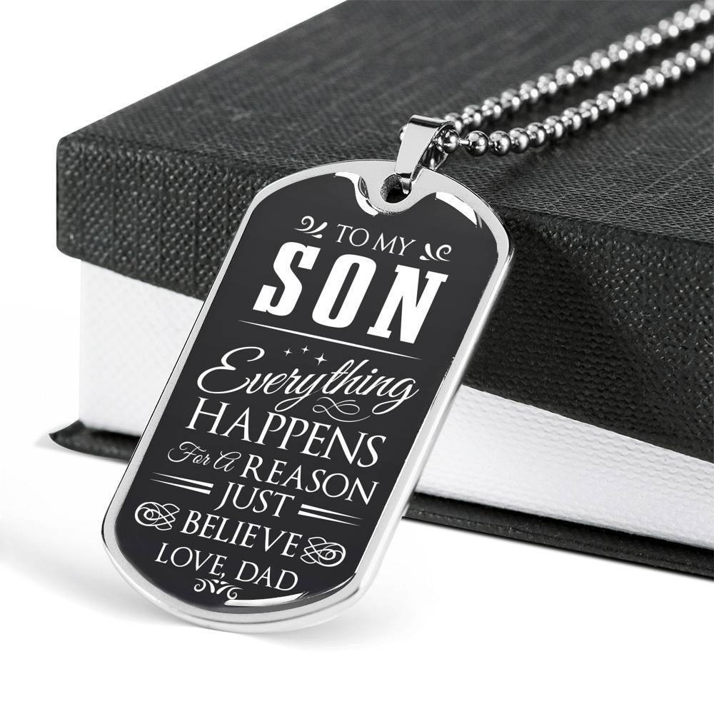 Everything Happens For A Reason Just Believe Dad To Son Dog Tag Necklace