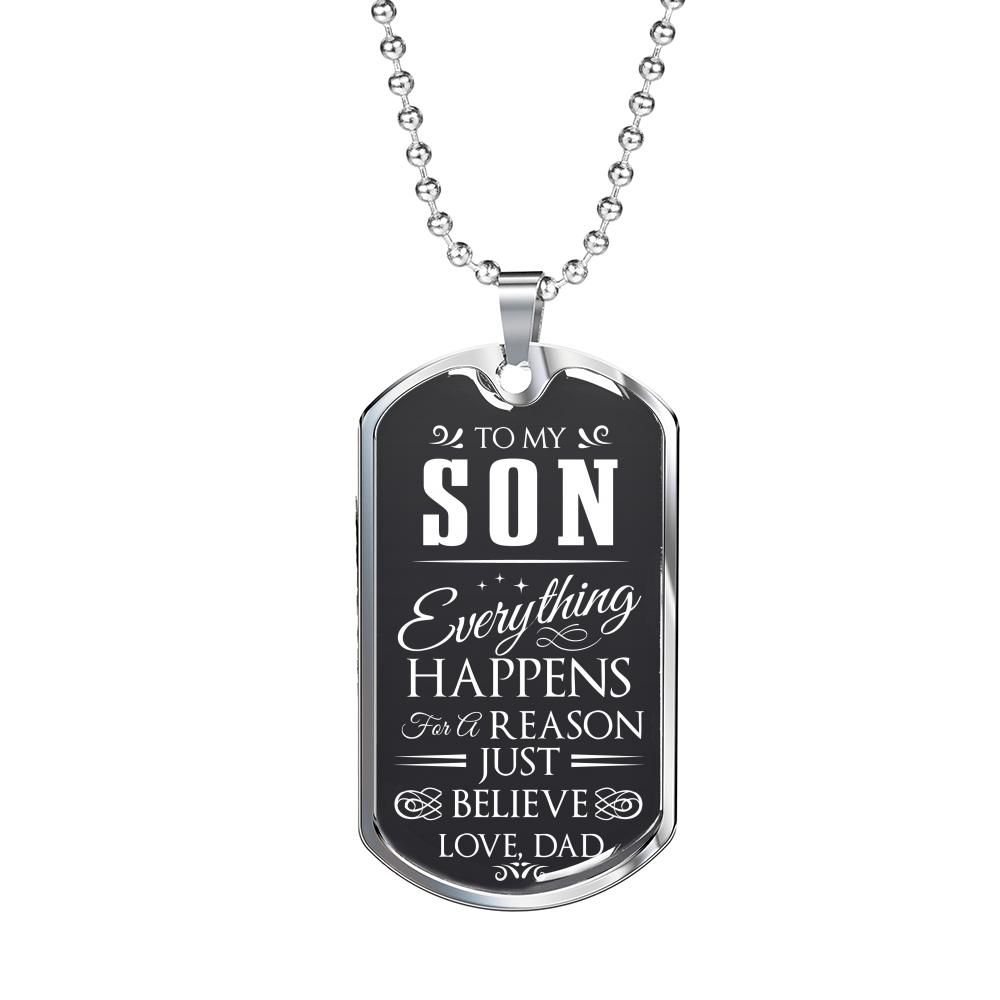 Everything Happens For A Reason Just Believe Dad To Son Dog Tag Necklace