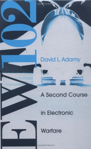 EW 102: A Second Course in Electronic Warfare (Artech House Radar Library (Hardcover)) (PDF/EPUB Version)