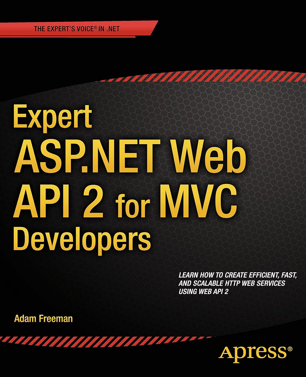 Expert ASP.NET Web API 2 for MVC Developers (PDF/EPUB Version)