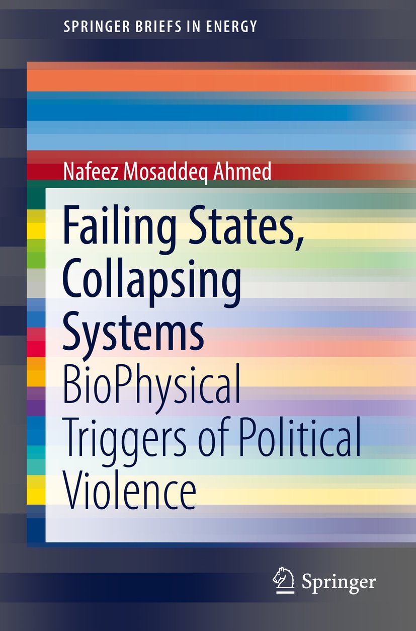 Failing States, Collapsing Systems: BioPhysical Triggers of Political Violence (SpringerBriefs in Energy) (PDF/EPUB Version)