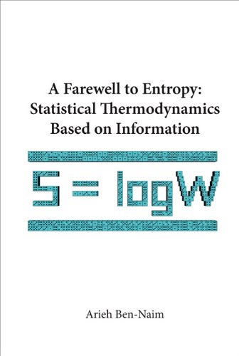 Farewell To Entropy, A: Statistical Thermodynamics Based On Information (PDF/EPUB Version)