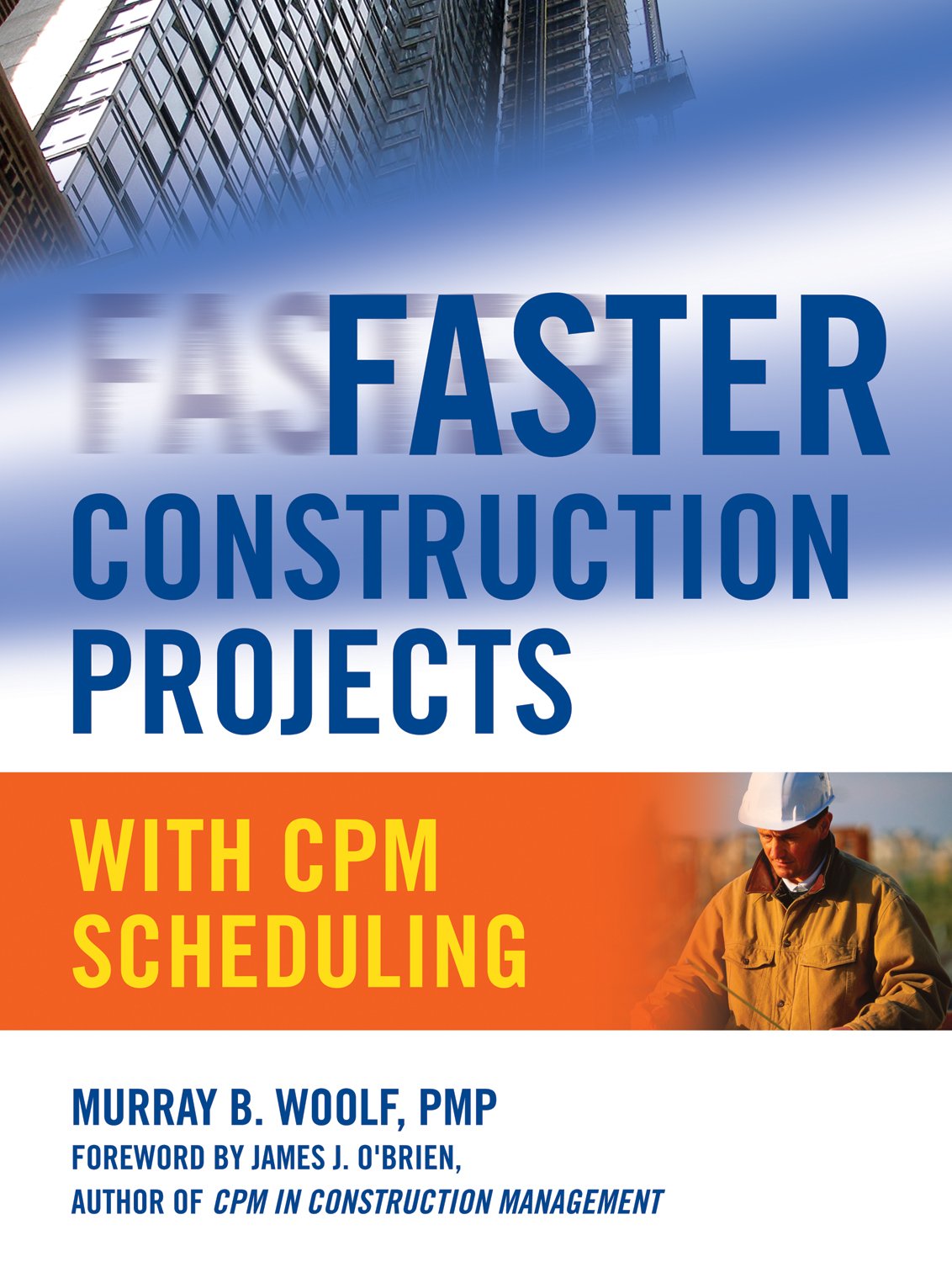 Faster Construction Projects with CPM Scheduling (PDF/EPUB Version)