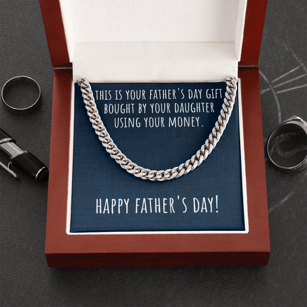 Father’s Day Gift Bought With Your Money from Daughter – Cuban Link Chain Necklace for Dad Daddy