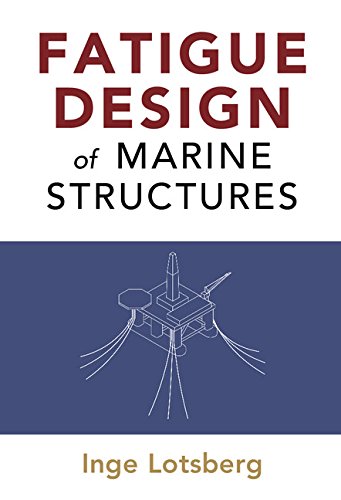 Fatigue Design of Marine Structures (PDF/EPUB Version)